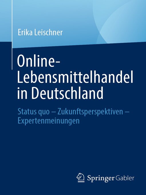 Title details for Online-Lebensmittelhandel in Deutschland by Erika Leischner - Available